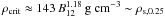Mathematical equation: \hbox{$\rho_\mathrm{crit} \approx 143\,B_{12}^{1.18}\mbox{~\gcc} \sim \rho_\mathrm{s,0.25}$}