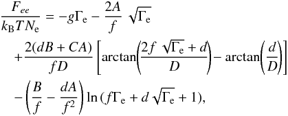 Mathematical equation: \appendix \setcounter{section}{1} \begin{eqnarray} &&\hspace*{-1em} \frac{F_{ee} }{ \kB T \Nel } = - g \Gamme - \frac{2A}{f}\,\sqrt\Gamme \nonumber\\&& + \frac{2 (dB+CA)}{ f D } \left[\arctan\!\left(\! \frac{2f\,\sqrt\Gamme + d }{ D} \!\right)\! - \arctan\!\left(\frac{d}{D}\!\right) \right] \nonumber\\&& - \left( \frac{B}{ f} - \frac{dA }{ f^2} \right) \ln\, ( f\Gamme+d\sqrt\Gamme+1), \label{IIT} \end{eqnarray}