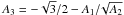Mathematical equation: \hbox{$A_3=-\sqrt{3}/2-A_1/\!\sqrt{A_2}$}