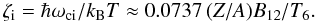 Mathematical equation: \begin{equation} \zeti = \hbar\omci/\kB T \approx 0.0737\,(Z/A) B_{12}/T_6. \label{omci} \end{equation}