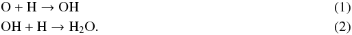 Mathematical equation: \begin{eqnarray} \label{O_H}&& \textrm{O} + \textrm{H} \rightarrow \textrm{OH} \\ \label{OH_H} &&\textrm{OH} + \textrm{H} \rightarrow \textrm{H}_2\textrm{O}. \end{eqnarray}