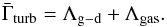 Mathematical equation: \begin{equation} {\bar\Gamma_{\rm turb}}=\Lambda_{\rm g-d}+\Lambda_{\rm gas}. \end{equation}