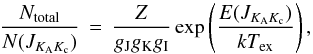 Mathematical equation: \begin{equation} \frac{N_{\rm total}}{N(J_{K_{\rm A}K_{\rm c}})}\,=\,\frac{Z}{g{\rm _J}g{\rm _K}g{\rm _I}}\,{\rm exp}\left({\frac{E(J_{K_{\rm A}K_{\rm c}})}{kT_{\rm ex}}}\right), \end{equation}