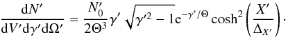 Mathematical equation: \appendix \setcounter{section}{2} \begin{equation} \frac{{\rm d}N'}{{\rm d}V'{\rm d}\gamma'{\rm d}\Omega'}= \frac{N'_0}{2 \Theta^3} \gamma' \sqrt{\gamma'^2-1} {\rm e}^{-\gamma'/\Theta}\cosh^2\left(\frac{X'}{\Delta_{X'}} \right) \cdot \end{equation}