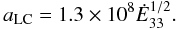 Mathematical equation: \begin{equation} \alc = 1.3\times 10^8\Edot^{1/2} . \end{equation}