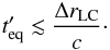 Mathematical equation: $$ t'_{\rm eq} \lesssim \frac{\Delta \rlc}{c} \cdot $$