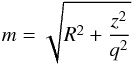 Mathematical equation: \begin{equation} m = \sqrt{R^2+\frac{z^2}{q^2}} \end{equation}