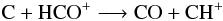 Mathematical equation: \appendix \setcounter{section}{1} \begin{eqnarray*} \rm C + HCO^+ \longrightarrow CO + CH^+ \end{eqnarray*}