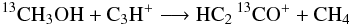 Mathematical equation: \appendix \setcounter{section}{1} \begin{eqnarray*} \rm ^{13}CH_3OH + C_3H^+ \longrightarrow HC_2\,{} ^{13}CO^+ + CH_4 \end{eqnarray*}