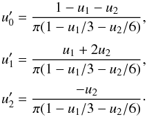 Mathematical equation: \begin{equation} \EQM{ u'_0 &= \frac{1-u_1-u_2}{\pi(1-u_1/3-u_2/6)} , \crm u'_1 &= \frac{u_1+2u_2}{\pi(1-u_1/3-u_2/6)} , \crm u'_2 &= \frac{-u_2}{\pi(1-u_1/3-u_2/6)}\cdot } \label{eq.uprime} \end{equation}