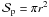 Mathematical equation: \hbox{$\Spla=\pi r^2$}