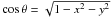 Mathematical equation: \hbox{$\cos\theta=\sqrt{1-x^2-y^2}$}