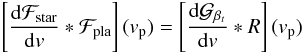 Mathematical equation: \appendix \setcounter{section}{3} \begin{equation} \left[\frac{{\rm d}\Fstar}{{\rm d}v}*\Fpla\right](v_{\rm p}) = \left[\frac{{\rm d}{\cal G}_{\beta_t}}{{\rm d}v}*R\right](v_{\rm p}) \label{eq.numiodine} \end{equation}