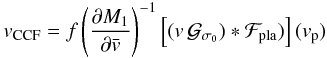 Mathematical equation: \begin{equation} \vc = f\left(\Dron{M_1}{\vx}\right)^{-1} \left[(v\,\Gfitb)*\Fpla)\right](v_{\rm p}) \end{equation}