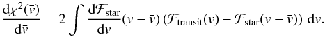 Mathematical equation: \begin{equation} \frac{{\rm d}\chi^2(\vx)}{{\rm d}\vx} = 2\int \frac{{\rm d}\Fstar}{{\rm d}v}(v-\vx)\left(\Ftrans(v)-\Fstar(v-\vx)\right)\,{\rm d}v . \end{equation}