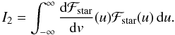 Mathematical equation: \begin{equation} I_2 = \int_{-\infty}^{\infty} \frac{{\rm d}\Fstar}{{\rm d}v}(u) \Fstar(u)\,{\rm d}u . \end{equation}