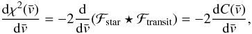 Mathematical equation: \begin{equation} \frac{{\rm d}\chi^2(\vx)}{{\rm d}\vx} = -2\frac{{\rm d}}{{\rm d}\vx} (\Fstar\star \Ftrans) = -2\frac{{\rm d}C(\vx)}{{\rm d}\vx}, \end{equation}
