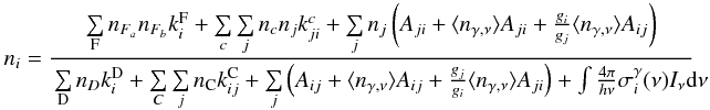 Mathematical equation: \appendix \setcounter{section}{1} \begin{equation} \label{eq1} n_i = \frac{\left. \sum\limits_{\rm F} n_{F_a} n_{F_b} k^{\rm F}_i + \sum\limits_{c} \sum\limits_{j} n_c n_j k^c_{ji} + \sum\limits_{j} n_j \left(A_{ji} + \ngam A_{ji} + \frac{g_i}{g_j} \ngam A_{ij} \right) \right.}{\left. \sum\limits_{\rm D} n_D k^{\rm D}_i + \sum\limits_{C} \sum\limits_{j} n_{\rm C} k^{\rm C}_{ij} + \sum\limits_{j} \left(A_{ij} + \ngam A_{ij} + \frac{g_j}{g_i} \ngam A_{ji} \right) + \int \frac{4\pi}{h\nu} \sigma_i^\gamma(\nu) I_\nu {\rm d}\nu \!\!\!\!\! \right.} \end{equation}