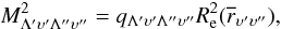 Mathematical equation: \begin{equation} M_{\Lambda' \upsilon' \Lambda'' \upsilon''}^2 = q_{\Lambda' \upsilon' \Lambda'' \upsilon''} R_{\rm e}^2(\overline{r}_{\upsilon' \upsilon''}), \end{equation}