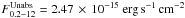 Mathematical equation: \hbox{$F^{\rm Unabs}_{0.2{-}12}=2.47\,\times\,10^{-15}~ {\rm erg\, s^{-1}\, cm^{-2}}$}
