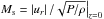 Mathematical equation: \hbox{$\left.M_\mathrm{s} = \left|u_r\right|/\sqrt{P/\rho}\right|_{z=0}$}