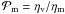 Mathematical equation: \hbox{$\mathcal{P}_\mathrm{m} = \eta_\mathrm{v}/\eta_\mathrm{m}$}