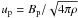 Mathematical equation: \hbox{$u_\mathrm{p} = B_\mathrm{p}/\sqrt{4\pi \rho}$}