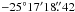 Mathematical equation: \hbox{$-25^\circ17'18\farcs42$}
