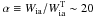Mathematical equation: \hbox{$\alpha\equiv W_{\rm ia}/W_{\rm ia}^{\rm T}\sim 20$}
