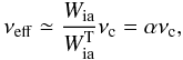 Mathematical equation: \begin{equation} \nu_{\rm eff}\simeq{W_{\rm ia}\over W_{\rm ia}^{\rm T}}\nu_{\rm c}=\alpha\nu_{\rm c}, \end{equation}