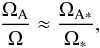 Mathematical equation: \begin{eqnarray*} \frac{\Omegaa}{\Omega} \approx \frac{\Omegaas}{\Omegas}, \end{eqnarray*}