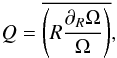 Mathematical equation: \begin{equation} \Q = \avg{\left(R \frac{\partial_R \Omega}{\Omega} \right)}, \end{equation}