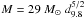 Mathematical equation: \hbox{$M=29 ~M_\odot~d_{9.8}^{5/2}$}