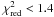 Mathematical equation: \hbox{$\chi_\text{red}^2<1.4$}