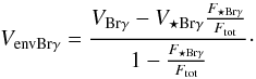 Mathematical equation: \begin{equation} V_{\rm env Br\gamma} = \frac{V_{\rm Br\gamma}-V_{\rm\star Br\gamma}\frac{F_{\rm\star Br\gamma}}{F_{\rm tot}}}{1-\frac{F_{\rm\star Br\gamma}}{F_{\rm tot}}}\cdot \label{eq4} \end{equation}
