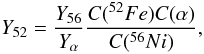 Mathematical equation: \begin{equation} Y_{52}= \frac{Y_{56}}{Y_{\alpha}} \frac{C(^{52}{Fe}) C(\alpha)}{C(^{56}{Ni})}, \end{equation}