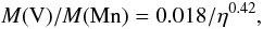 Mathematical equation: \begin{equation} \label{eq23} M({\rm V})/M({\rm Mn})=0.018/\eta^{0.42}, \end{equation}