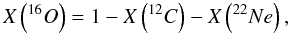 Mathematical equation: \begin{equation} X\left(^{16}{O}\right) = 1 - X\left(^{12}{C}\right) - X\left(^{22}{Ne}\right), \end{equation}