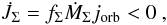 Mathematical equation: \begin{equation} \dot{J}_{\Sigma}=f_{\Sigma}\dot{M}_{\Sigma}j_{\mathrm{orb}}<0\ ,\label{eq:Jdot_system} \end{equation}