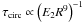 Mathematical equation: \hbox{$\tau_{\rm circ}\propto\left(E_{2}R^{9}\right)^{-1}$}