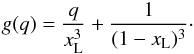 Mathematical equation: \begin{equation} g(q)=\frac{q}{x_{\mathrm{L}}^{3}}+\frac{1}{(1-x_{\mathrm{L}})^{3}}\cdot \end{equation}