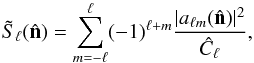 Mathematical equation: \begin{equation} \tilde{S}_\ell(\hat{\bf n}) = \sum_{m=-\ell}^{\ell}(-1)^{\ell+m}\frac{|a_{\ell m}(\hat{\bf n})|^2}{{\hat C}_\ell},\label{eq:paritymap} \end{equation}