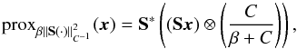 Mathematical equation: \begin{equation} \label{eq:proxwl2} {\rm prox}_{\beta\norm{\sht(\cdot)}^2_{C^{-1}}}(\cmb) = \sht^*\parenth{(\sht \cmb) \otimes \parenth{\frac{C }{\beta+C}}}, \end{equation}