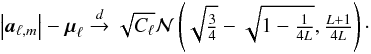 Mathematical equation: \begin{eqnarray*} \abs{\cmba_{\ell,m}} - \vmu_{\ell} \overset{d}{\rightarrow} \sqrt{C_{\ell}}\GN\parenth{\sqrt{\tfrac{3}{4}}- \sqrt{1- \tfrac{1}{4L}}, \tfrac{L+1}{4L}}\cdot \end{eqnarray*}