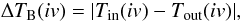Mathematical equation: \begin{equation} \Delta T_{\mathrm{B}} (iv) = |T_{\mathrm{in}}(iv) - T_{\mathrm{out}}(iv)|, \end{equation}
