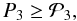 Mathematical equation: \begin{equation} P_{3} \geq \mathcal{P}_{3}, \end{equation}