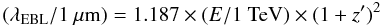 Mathematical equation: \begin{equation} \label{Eq:EBLWL} ( \lambda_{\rm EBL}/1\ \mu{\rm m} )=1.187\times ( E/1\ {\rm TeV} ) \times(1+z')^2 \end{equation}