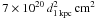 Mathematical equation: \hbox{${ 7 \times 10^{20}\,d_{\rm 1\, kpc}^2 \, {\rm cm}^{2}}$}