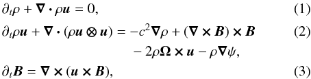 Mathematical equation: \begin{eqnarray} &&\label{eq:mass}\partial_t\rho+\bm{\nabla\cdot }\rho\bm{u}=0,\\ &&\label{eq:motion}\partial_t\rho \bm{u}+\bm{\nabla\cdot } (\rho \bm{u\otimes u})=-c^2\bm{\nabla}\rho+(\bm{\nabla\times B})\bm{\times B}\\ \nonumber &\quad\quad\quad\quad\quad\quad\quad\quad\quad-2\rho\bm{\Omega\times u}-\rho \bm{\nabla}{\psi},\\ &&\label{eq:induction} \partial_t{\bm{B}}=\bm{\nabla\times}(\bm{u\times B}), \end{eqnarray}