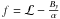 Mathematical equation: \hbox{$f=\mathcal{L}-\frac{B_y}{\alpha}$}